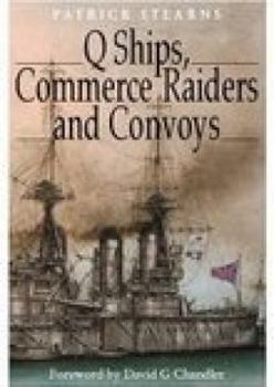 Hardcover Q Ships, Commerce Raiders and Convoys Book