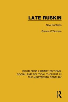 Hardcover Late Ruskin: New Contexts Book