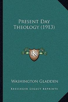 Paperback Present Day Theology (1913) Book