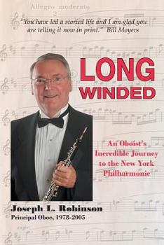Paperback Long Winded: An Oboist's Incredible Journey to the New York Philharmonic Book