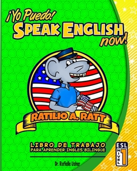 Paperback Yo Puedo! Speak English Now: ESL Libro de trabajo para aprender Ingles bilingue [Spanish] Book