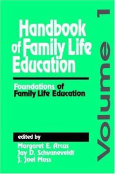 Hardcover Handbook of Family Life Education: Foundations of Family Life Education Book
