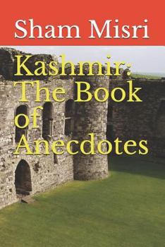 Paperback Kashmir: The Book of Anecdotes Book