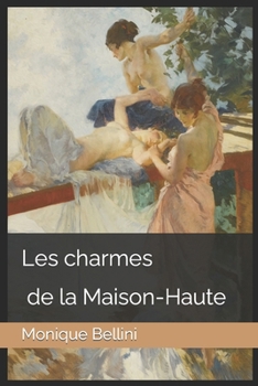 Paperback Les charmes de la Maison-Haute [French] Book
