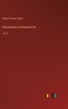 Hardcover Illustrations of Human Life.: Vol. II Book
