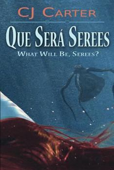 Paperback Que Sera Serees: What Will Be, Serees? Book