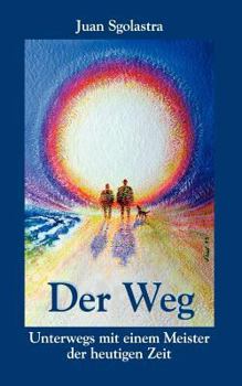 Paperback Der Weg: Unterwegs mit einem Meister der heutigen Zeit [German] Book