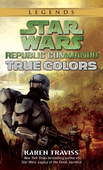 Mass Market Paperback True Colors: Star Wars Legends (Republic Commando) Book