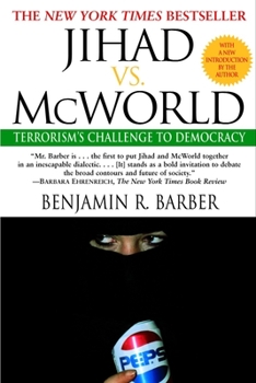 Paperback Jihad vs. McWorld: Terrorism's Challenge to Democracy Book