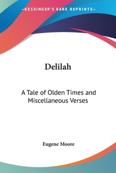 Paperback Delilah: A Tale of Olden Times and Miscellaneous Verses Book
