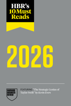 Hbr's 10 Must Reads 2026: The Definitive Management Ideas of the Year from Harvard Business Review