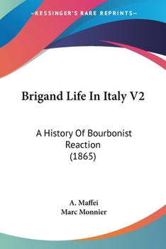 Paperback Brigand Life In Italy V2: A History Of Bourbonist Reaction (1865) Book