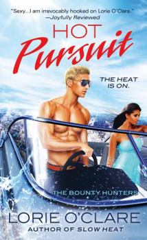 Hot Pursuit - Book #6 of the Bounty Hunters