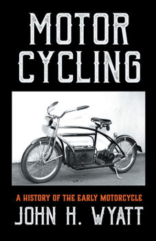 Paperback Motor Cycling - A History of the Early Motorcycle Book