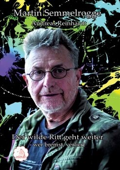 Paperback Der wilde Ritt geht weiter: wer bremst, verliert [German] Book