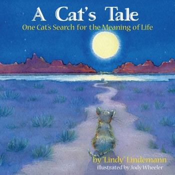 Paperback A Cat's Tale, One Cat's Search for The Meaning of Life Book