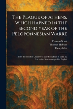Paperback The Plague of Athens, Which Hapned in the Second Year of the Peloponnesian Warre Book