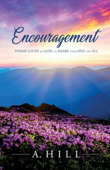Paperback Encouragement: Poems Given by God to Share with One and All Book