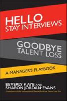 Paperback Hello Stay Interviews, Goodbye Talent Loss: A Manager's Playbook Book