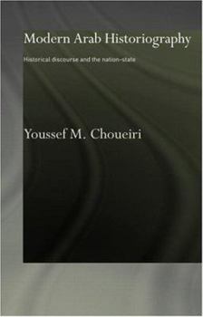 Paperback Modern Arab Historiography: Historical Discourse and the Nation-State Book