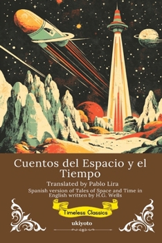 Paperback Cuentos del Espacio y el Tiempo Spanish Translation of Tales of Space and Time [Spanish] Book