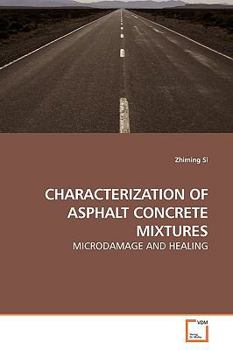 Paperback Characterization of Asphalt Concrete Mixtures Book