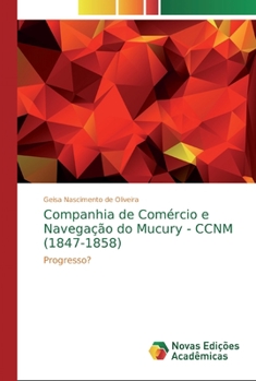 Paperback Companhia de Comércio e Navegação do Mucury - CCNM (1847-1858) [Portuguese] Book