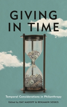 Paperback Giving in Time: Temporal Considerations in Philanthropy Book