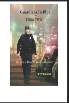 Paperback Guardians In Blue Book Two: The Story of Those Who Protect The Streets Book