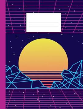 Paperback 80s notebook: A fun and trendy 80's theme composition book: College ruled, soft back: Perfect for school work: Vaporwave sunset desi Book