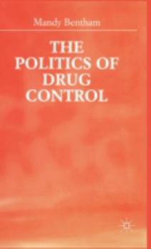 Hardcover The Politics of Drug Control Book