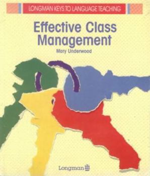 Effective Class Management (Keys to Language Teaching Ser.) - Book  of the Longman Keys to Language Teaching