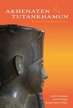 Hardcover Akhenaten and Tutankhamun: Revolution and Restoration Book