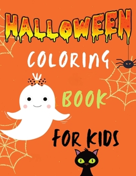 Paperback Halloween Coloring Book For Kids: A Fun Collection of Spooky Halloween Illustrations of Scary Ghosts, Flying Bats, Vampires, Witches, Monster Book