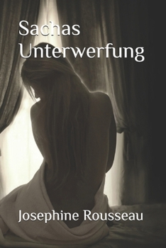 Sachas Unterwerfung (Herrin) (German Edition)