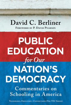 Hardcover Public Education for Our Nation's Democracy: Commentaries on Schooling in America Book