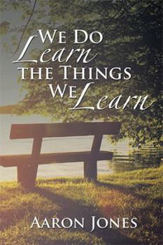 Paperback We Do Learn the Things We Learn Book