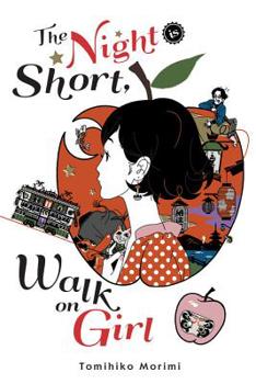 Hardcover The Night Is Short, Walk on Girl Book