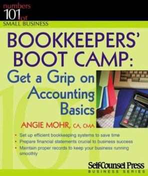 Paperback Bookkeepers' Boot Camp: Get a Grip on Accounting Basics. Book