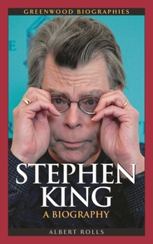 Stephen King: A Biography - Book  of the Greenwood Biographies