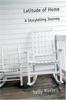 Hardcover Latitude of Home: A Storytelling Journey Book