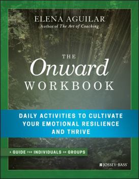 Paperback The Onward Workbook: Daily Activities to Cultivate Your Emotional Resilience and Thrive Book