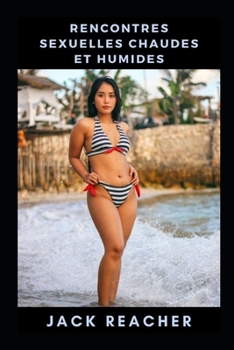 Paperback Rencontres sexuelles chaudes et humides [French] Book