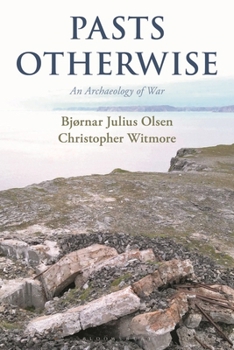 Hardcover Pasts Otherwise: An Archaeology of War Book