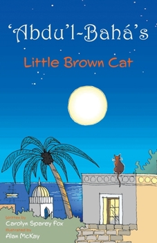 Paperback 'Abdu'l-Bahá's Little Brown Cat Book