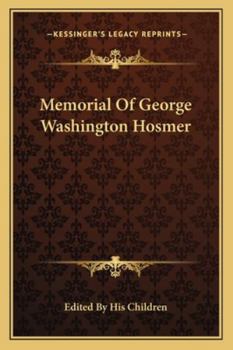 Memorial Of George Washington Hosmer