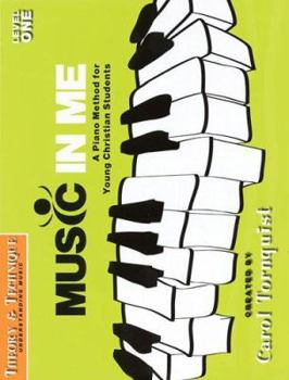 Paperback Music in Me - A Piano Method for Young Christian Students: Theory & Technique Level 1 Book