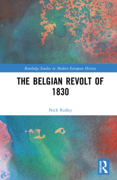 Hardcover The Belgian Revolt of 1830 Book