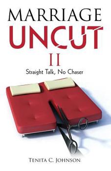 Paperback Marriage Uncut II: Straight Talk, No Chaser Book