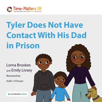 Paperback Tyler Does Not Have Contact With His Dad in Prison Book